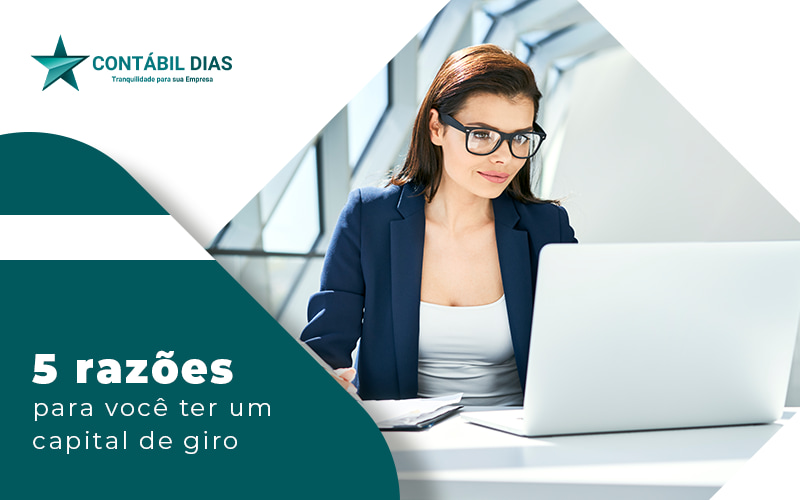 5 razões pelas quais toda empresa deve ter capital de giro