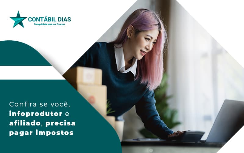 Confira se você, infoprodutor e afiliado, precisa pagar impostos